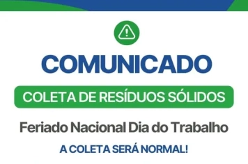 COMUNICADO SOBRE A COLETA DE RESÍDUOS SÓLIDOS NESTE PRÓXIMO FERIADO NACIONAL