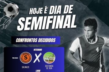 Hoje é dia de semifinal!