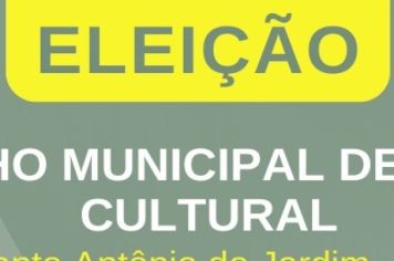 Eleição do Conselho Municipal de Política Cultural.