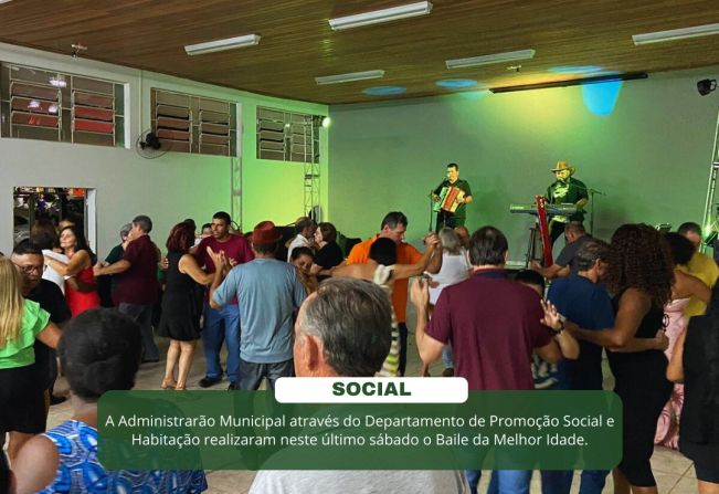 Departamento de Promoção Social e Habitação realiza o Baile da Melhor Idade