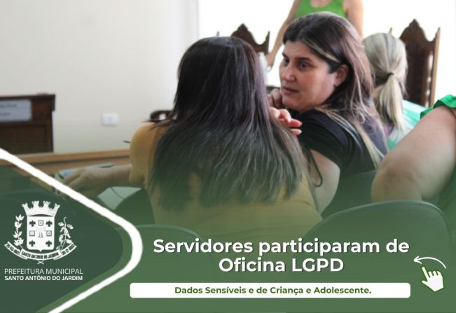 Servidores participaram de Oficina LGPD.