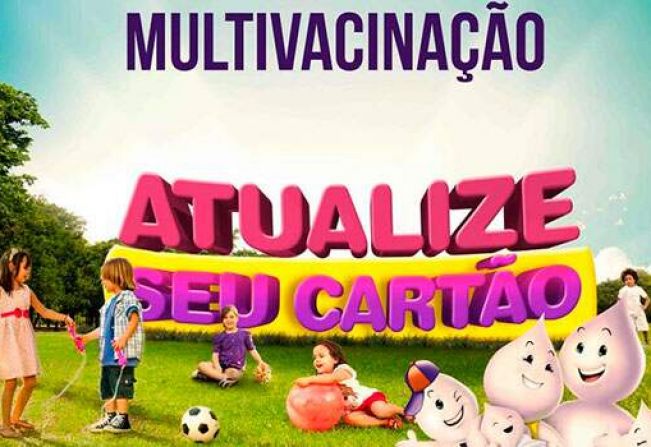 Campanha de multivacinação para acerto de carteirinhas atrasadas.   