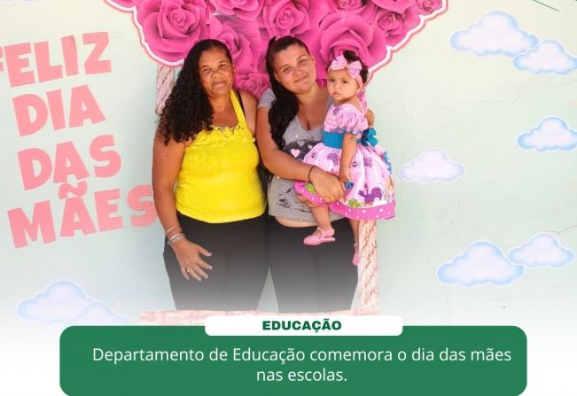 Dia  Das Mães é comemorado em escolas