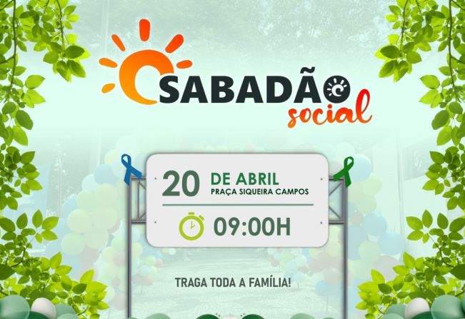 Vem aí mais uma edição especial do Sabadão Social, a acontecer no próximo dia 20 de abril de 2024 na Praça Siqueira Campos a partir das 09 horas da manhã.  Já reservem esta data e traga toda a família. 